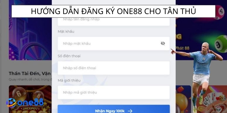 Hướng dẫn đăng ký One88 cho tân thủ