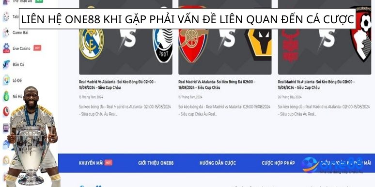 Liên hệ One88 khi gặp phải vấn đề liên quan đến cá cược