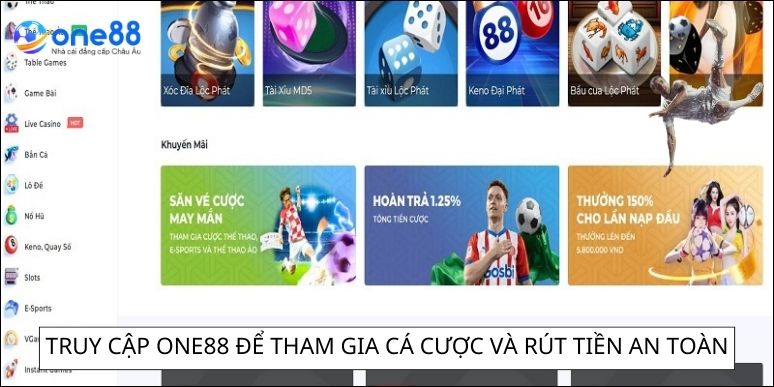 Truy cập One88 để tham gia cá cược và rút tiền an toàn